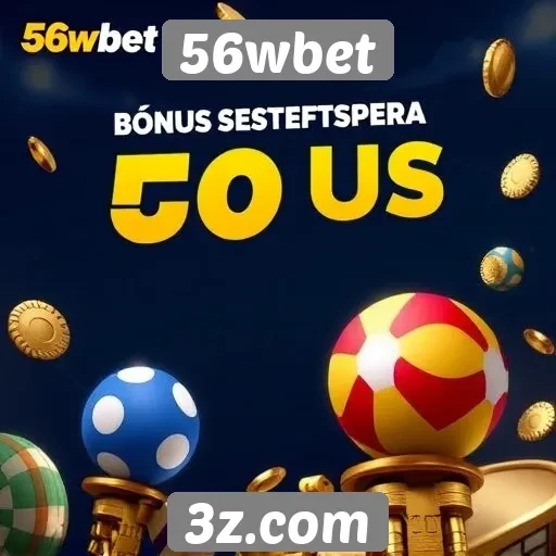 56wbet : Ofertas promocionais e bônus disponíveis em 56wbet
