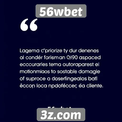 56wbet : Opiniões dos usuários sobre o atendimento da 56wbet